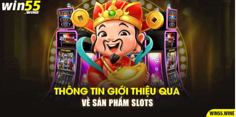 Thông tin giới thiệu qua về sản phẩm slots