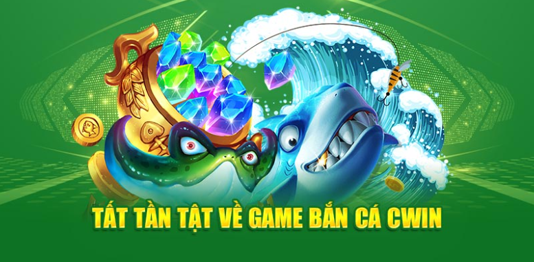 Tất tần tật định nghĩa về game bắn cá Cwin555 Tất tần tật định nghĩa về game bắn cá Cwin555