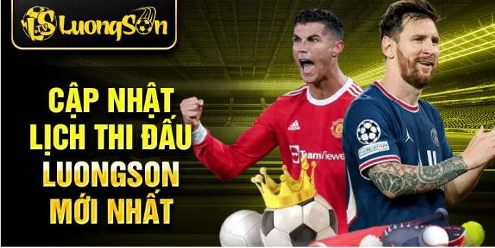 Cập nhật lịch thi đấu luongson mới nhất Cập nhật lịch thi đấu luongson mới nhất